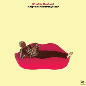 Hubbard, Freddie – Keep Your Soul Together