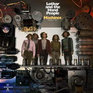 Lothar and the Hand People – Machines: Amherst 1969