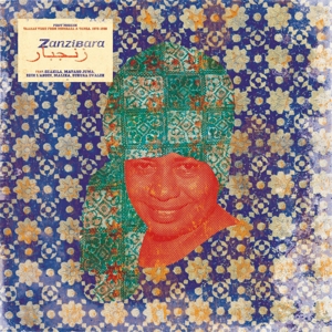 Various – Zanzibara 10 - First Modern: Taarab Vibes From Mombasa & Tanga / 1970-1990
