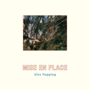 Alex Napping – Mise En Place