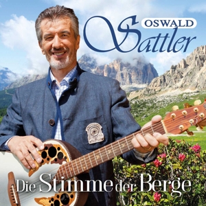 Sattler, Oswald – Die Stimme Der Berge
