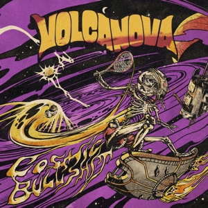 Volcanova – Cosmic Bullshit