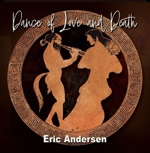 Andersen, Eric – Dance of Love and Death