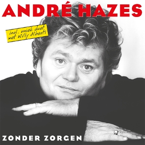 Hazes, Andre – Zonder Zorgen