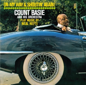 Basie, Count – On My Way & Shoutin' Again! + Not Now, I'll Tell You When