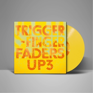 Triggerfinger – Faders Up 3