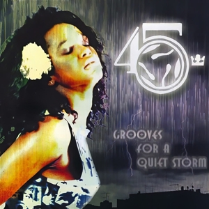 45 King – Grooves For a Quiet Storm