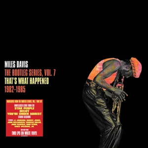 Davis, Miles – The Bootleg Series, Vol. 7: That's What Happened 1982-1985