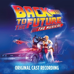Various – Back To the Future: the Musical (Deluxe Edition)