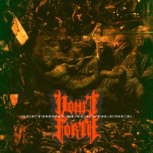Vomit Forth – Seething Malevolence