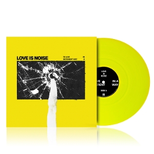 Love is Noise – To Live In a Different Way
