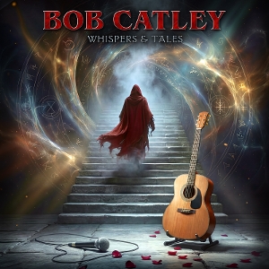 Catley, Bob – Whispers & Tales