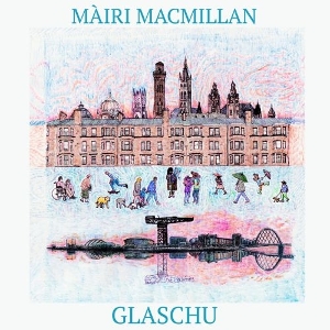 Macmillan, Mairi – Glaschu
