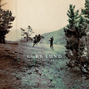 Lund, Corb – Agricultural Tragic