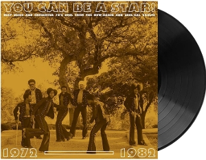 V/A – You Can Be a Star!: Deep Disco & Crossover 70s Soul From the Now-Again & Soul-Cal Vaults 1972-1982