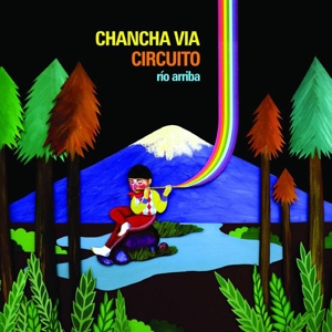 Chancha Via Circuito – Rio Arriba