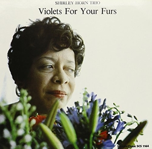 Horn, Shirley – Violets For Your Furs (180 Grams)
