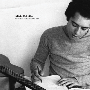 Silva, Mario Rui – Stories From Another Time 1982-1988