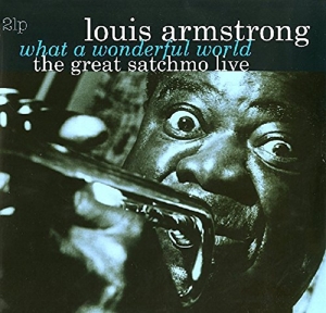 Armstrong, Louis & His All Sta – Great Satchmo Live/What a Wonderful World