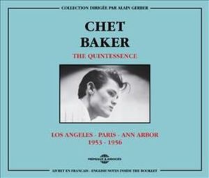 Baker, Chet – The Quintessence - Los Angeles - Paris - Ann Arbor