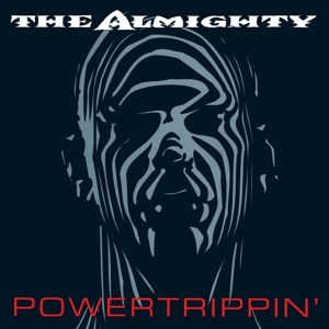 Almighty – Powertrippin'