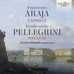 Bissolo, Enrico – Araja: Capricci; Pellegrini: Sonatas