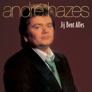 Hazes, Andre – Jij Bent Alles