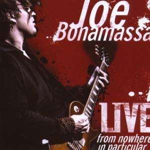 Bonamassa, Joe – Live - From Nowhere In Particular