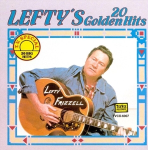 Frizzell, Lefty – Lefty's 20 Golden Hits