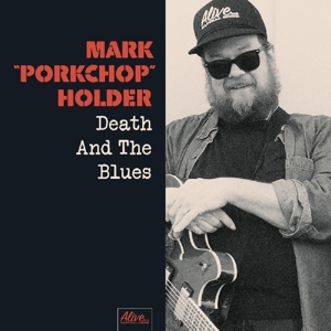 Holder, Mark Porkchop – Death and the Blues