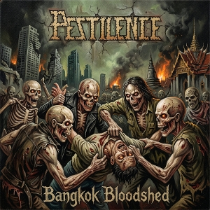 Pestilence – Bangkok Bloodshed