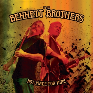 Bennett Brothers – Not Made For Hire