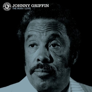 Griffin, Johnny – The Man I Love