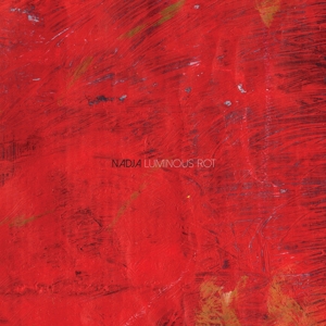 Nadja – Luminous Rot