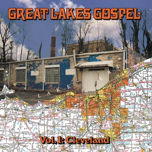V/A – Great Lakes Gospel: Cleveland