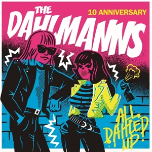 Dahlmanns – All Dahled Up