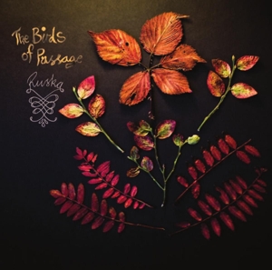 Birds of Passage – Ruska