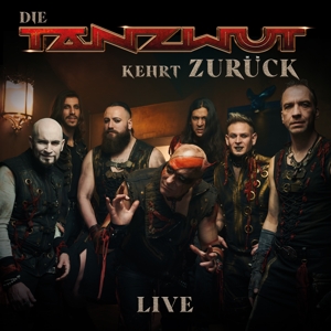 Tanzwut – Die Tanzwut Kehrt Zuruck (Live)