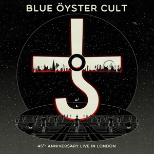 Blue Oyster Cult – Live In London - 45th Anniversary