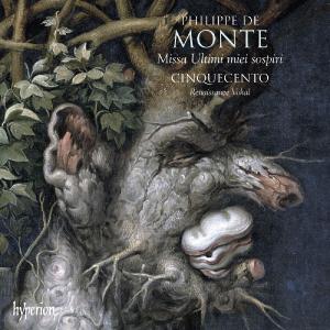 Cinquecento – Philippe De Monte: Missa Ultimi Miei Sospiri & Oth