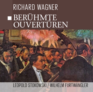 Gatti, Daniele – Beruehmte Wagner Ouvertueren
