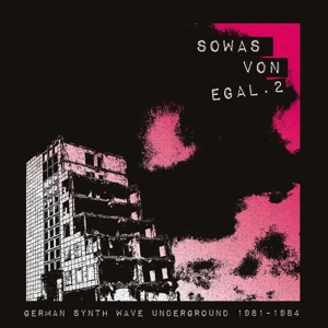 V/A – Sowas von Egal 2 (German Synth Wave 1981-84)