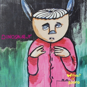 Dinosaur Jr. – Without a Sound