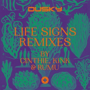 Dusky – Life Signs Remixes (Cinthie, Kink,Rumu)