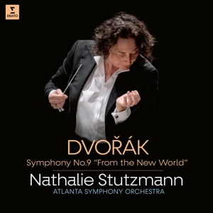 Stutzmann, Nathalie & Atlanta Symphony Orchestra – Dvorak: Symphony No. 9 From the New World