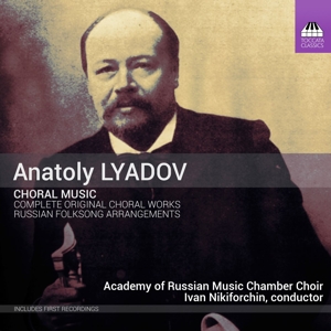Academy of Russian Music Chamber Choir – Complete Original Choral Works and Selected Russian Folksong Arrangements