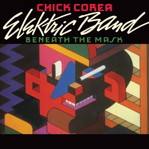 Chick Corea Elektric Band – Beneath the Mask
