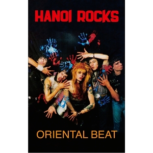 Hanoi Rocks – Oriental Beat