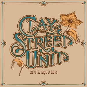 Clay Street Unit – Sin & Squalor