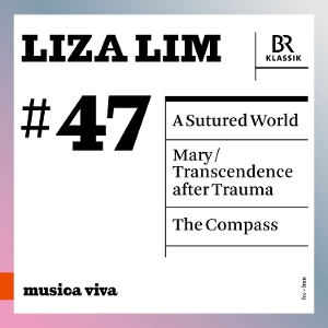 Bavarian Radio Symphony Orchestra – Liza Lim: a Sutured World / Mary / the Compass